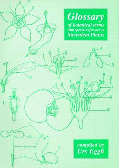 Glossary of botanical terms with special reference to Succulent Plants - Urs Eggli 