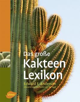 Das große Kakteenlexikon - Edward F. Anderson, Urs Eggli 