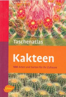 Kakteen Taschenatlas - Markus Berger 