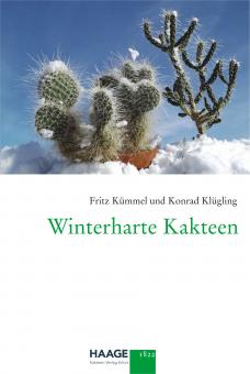 Winterharte Kakteen, Fritz Kümmel und Konrad Klügling - dritte ergänzte Auflage 