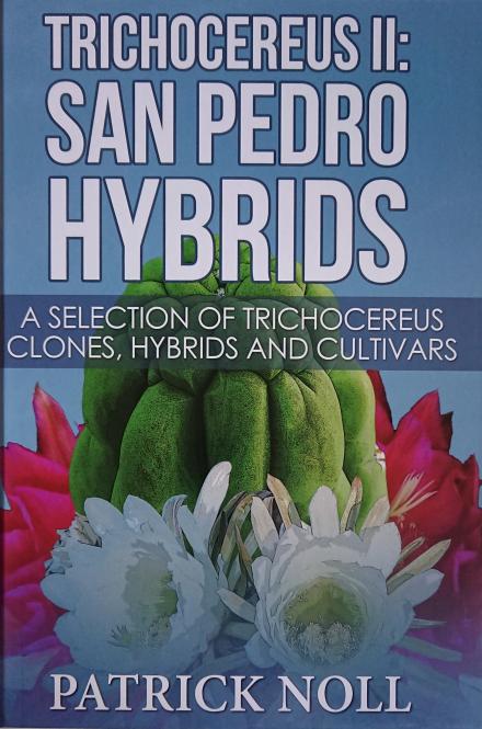 Trichocereus II - San Pedro Hybrids 2 - Patrick Noll 